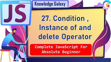 Condition , Instance of delete Operator in JavaScript #27 | What is delete Operator | JavaScript2021