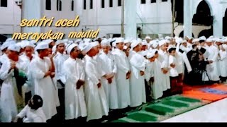 SANTRI ACEH BERSHOLAWAT MERDU