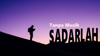 Sadarlah Akhi (Nasyid Tanpa Musik)