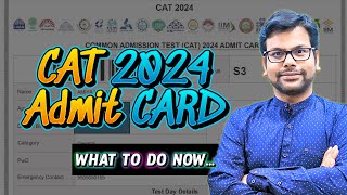 CAT 2024 Admit Card Live Now - Slots Wise Analysis Suggestions and What To Do Now