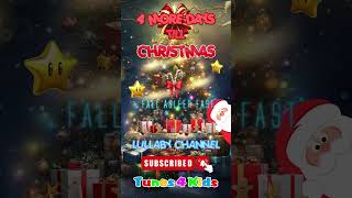 4 Days More Until Christmas Lullabies for Best Baby Holiday Sleep - 2025
