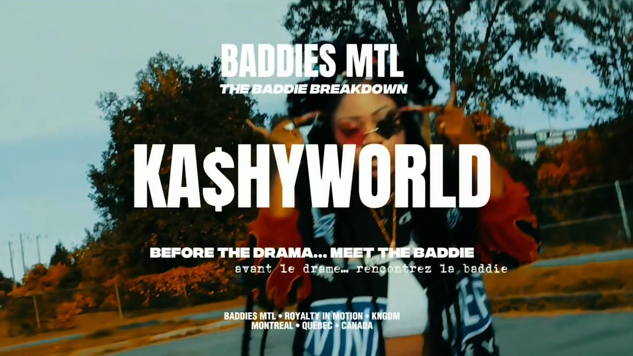 BADDIES MTL - The Baddie Breakdown with Ka$hyWorld