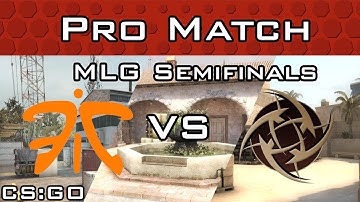 Fnatic vs NiP MLG Semifinals