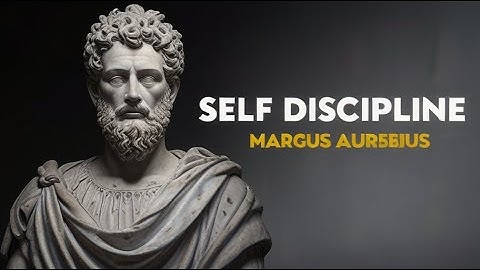 10 Stoic Principles To Build SELF-DISCIPLINE | Marcus Aurelius Stoicism