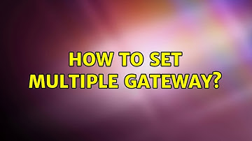 Ubuntu: How to set multiple gateway?