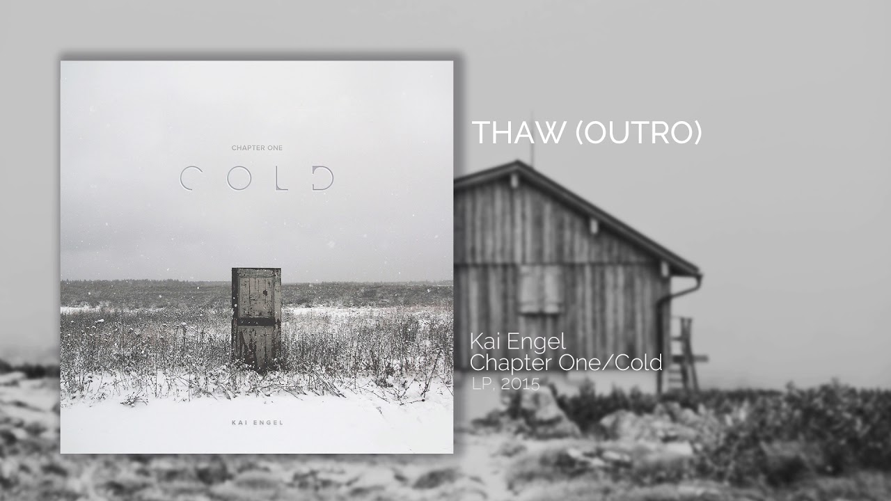 Watch Kai Engel - Thaw (Outro) - Official Music on YouTube Watch Kai Engel - Thaw (Outro) - Official Music on YouTube