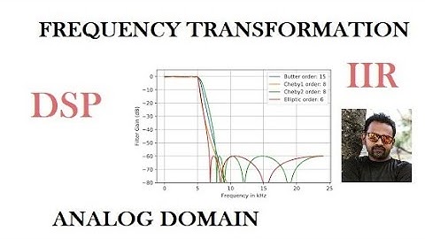 Frequency Transformation in Analog Domain (IIR FILTER)