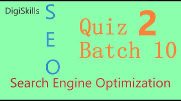 SEO Search Engine Optimization Quiz 2 Batch 10