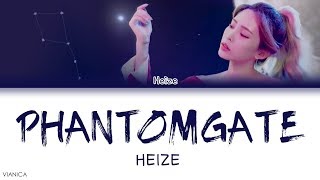 HEIZE (헤이즈) - 'PHANTOMGATE (팬텀게이트)' (Color Coded Han/Rom/Eng Lyrics/가사) | by VIANICA