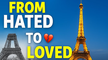 The Untold Story of Eiffel Tower | From Hate to Love
