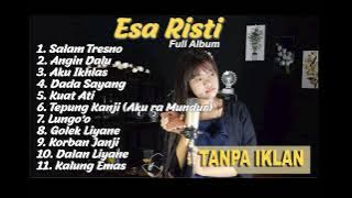 Esa Risti Salam Tresno Full Album TANPA IKLAN Dangdut Koplo Terbaru 2021