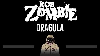 Rob Zombie • Dragula (CC) 🎤 [Karaoke] [Instrumental Lyrics]