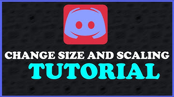 Discord - Change Size and Scaling - TUTORIAL | 2022