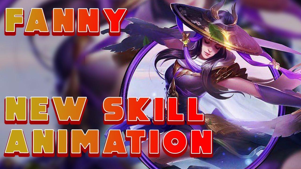 [Hero Spotlight] FANNY - New Skill Animation Gameplay - YouTube