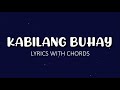 KABILANG BUHAY - Bandang Lapis (Lyrics w/ Chords)
