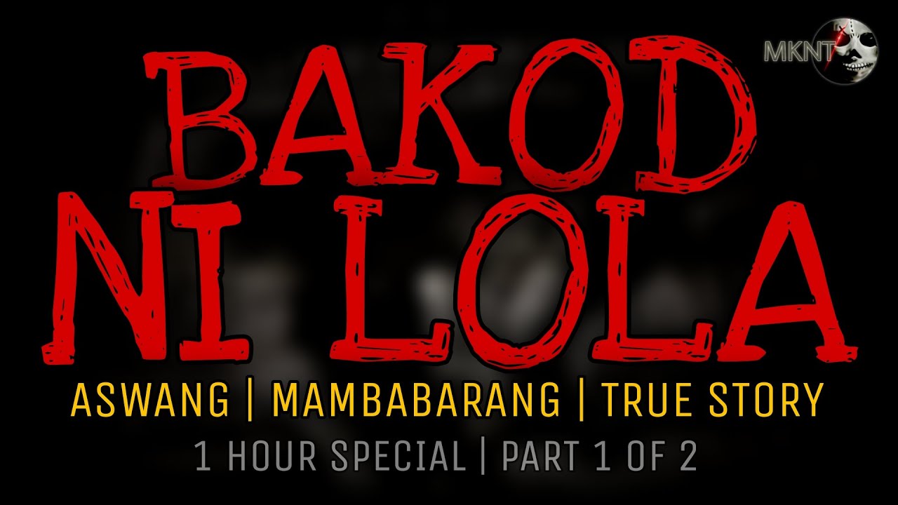 BAKOD NI LOLA (Part 1 of 2) | Aswang | Mambabarang | True Story