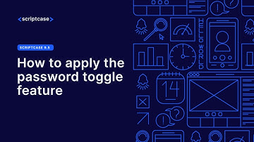 Scriptcase  - How to apply the password toggle feature