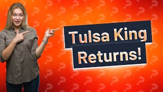 Where will there be a season 2 of Tulsa King?