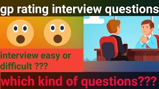 gp rating interview full detail || which kind of questions in institute interview || full process