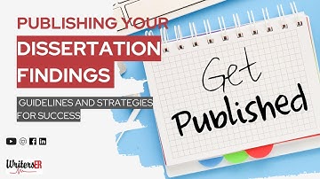 Publishing Your Dissertation Findings: Guidelines and Strategies for Success| WritersER.com