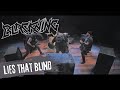 Blackning   lies that blind official music 2022  black lion records