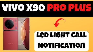 Vivo X90 Pro Plus Led Light Call Notification ||  How to Enable Call Flash