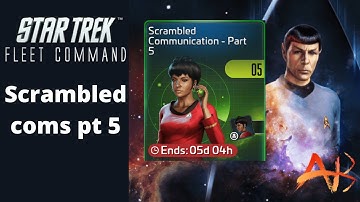 scrambled coms pt 5 Star Trek Fleet Command