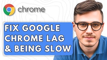 How To Fix Google Chrome Lag & Being Slow [2025 Guide]