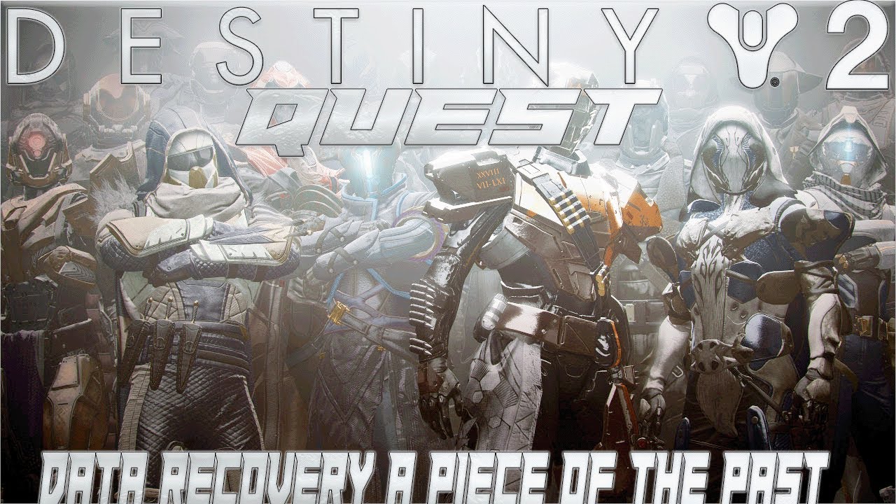 Destiny 2 Quest Data Recovery A Piece of the Past
