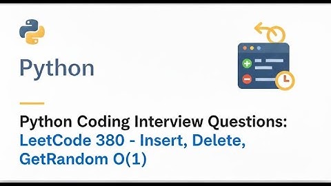Leetcode # 380. Insert Delete GetRandom O(1) | Python Solution