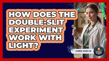 How Does The Double-Slit Experiment Work With Light?