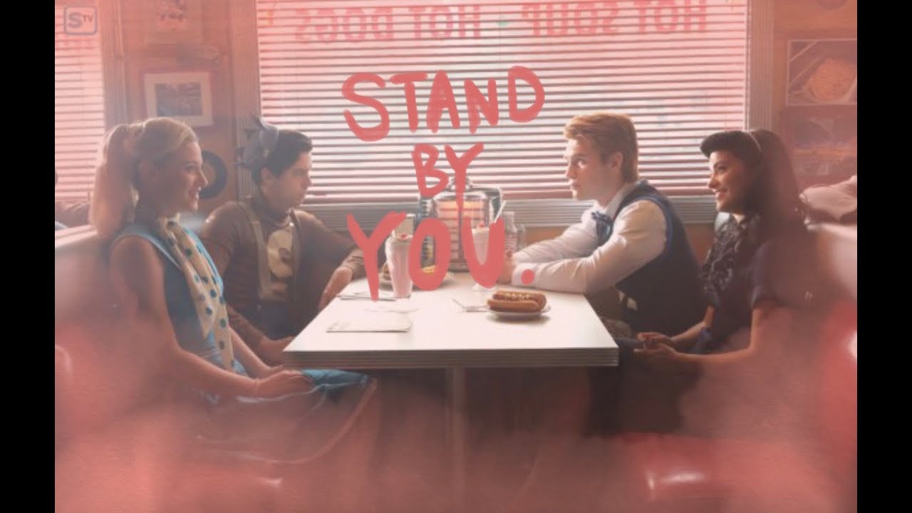 Riverdale || stand by you