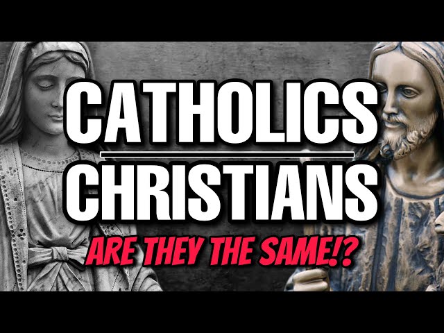 Are Catholics and Christians the SAME!? What is the difference?! class=