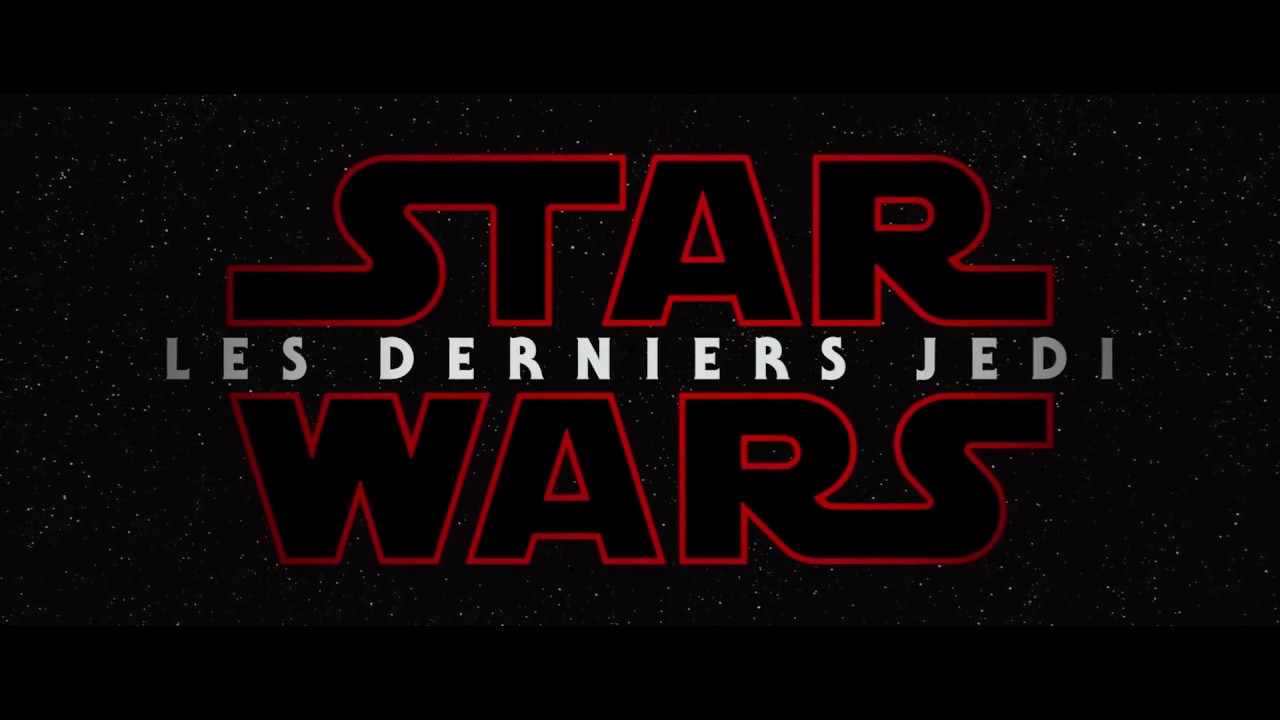 Star Wars Épisode VIII: Les Derniers Jedi - Teaser (VOSTFR) - YouTube