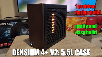 Densium 4+ V2 Build | A 5.5L SFF ITX Build