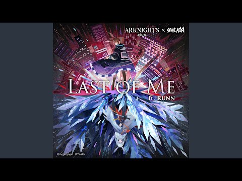 Last Of Me (Arknights Soundtrack)