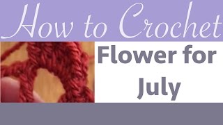 How to crochet - Flower for July