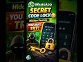 👉 WhatsApp Secret Code Lock 😳 Hidden Feature You Must Try 🔐 #viral #tech #shorts