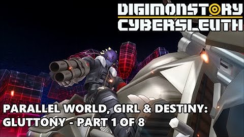 Digimon Story Cyber Sleuth: Parallel World, Girl & Destiny - Gluttony