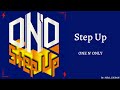 ONE N&#39; ONLY - Step Up [Kan/Rom/Eng]