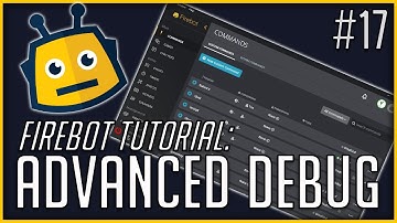 ADVANCED VARIABLE DEBUGGING | FIREBOT TUTORIAL #17