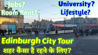 Edinburgh city tour  | Edinburgh शहर केैसा है रहने के लिए? Edinburgh jobs | Edinburgh universities