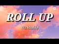 Roll up - Wiz khalifa (lyrics)