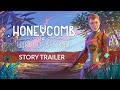Honeycomb The World Beyond - Story Trailer