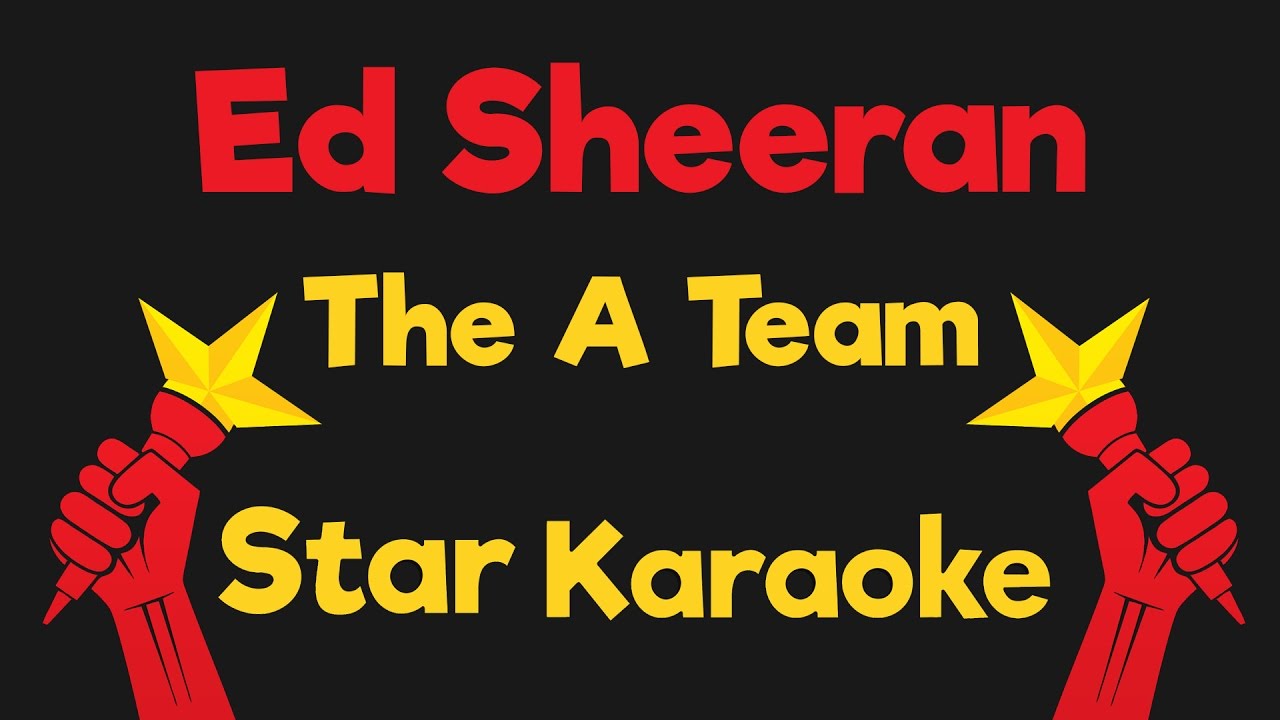 A Team Ed Sheeran Karaoke