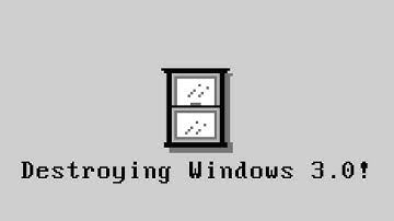 Destroying Windows 3.0