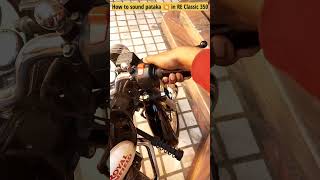 How to sound pataka 💥 in Royal Enfield Classic 350