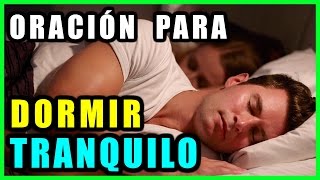 ORACIÓN para DORMIR TRANQUILO | Rezos para la NOCHE | Fe y Salvación