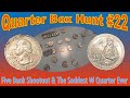 Quarter Box Hunt #22: Great Finds and the World's Saddest W