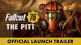 Fallout 76: 「The Pitt」公式ローンチトレーラー